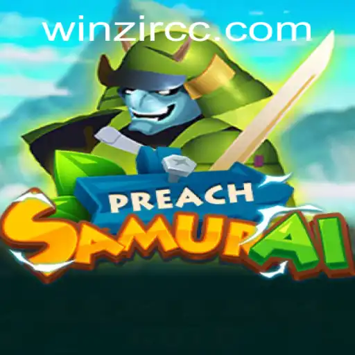 Exploring the Immersive World of PreachSamurai: A Fusion of Ancient Strategy and Modern Gaming