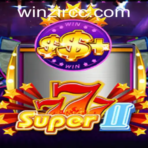 Discover the Thrills of Super777II: A Dive into Gameplay and Strategy with WinZir